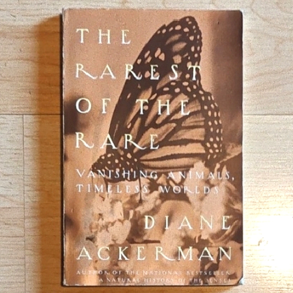 ✨Free✨The Rarest of The Rare: Vanishing Animals, Timeless Worlds; Diane Ackerman